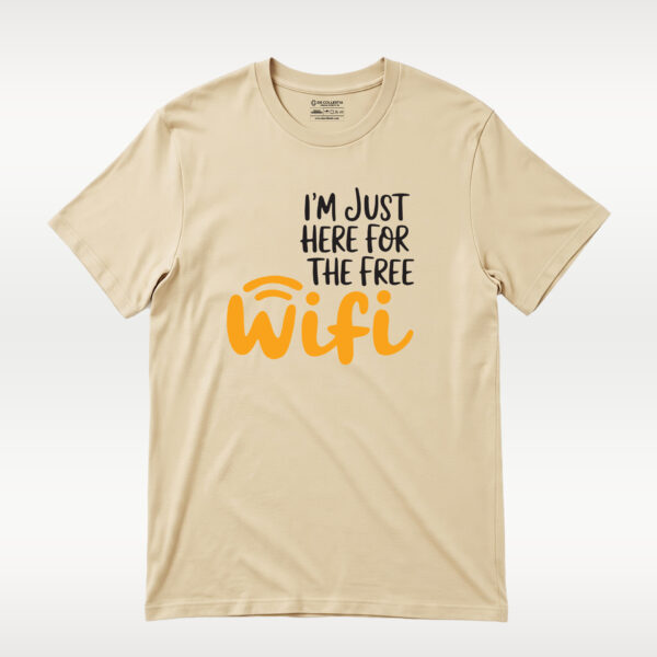 I'm Just Here for the Free Wi-Fi - Image 4