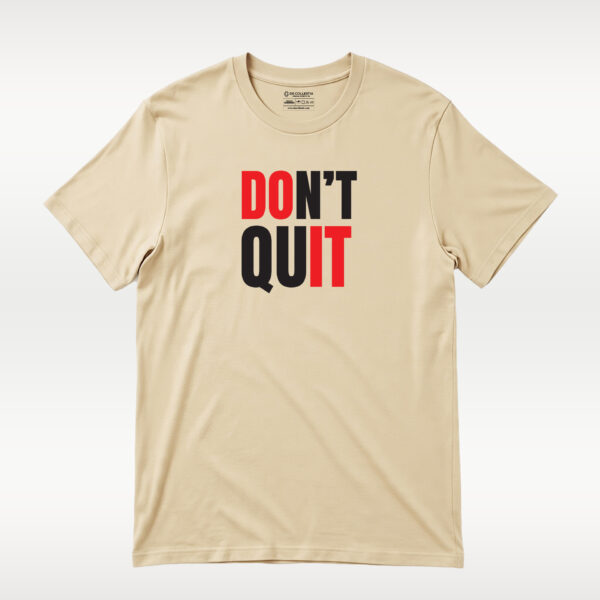DONT QUIT - Image 3