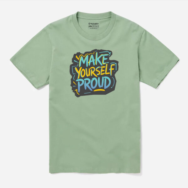 MAKE YOURSELF PROUD - Image 4