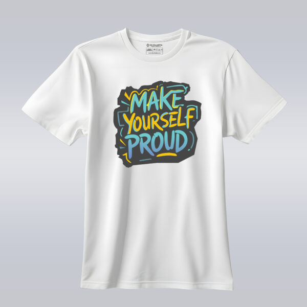 MAKE YOURSELF PROUD - Image 2