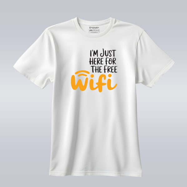 I'm Just Here for the Free Wi-Fi - Image 3