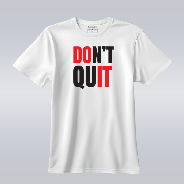 DONT QUIT - Image 2